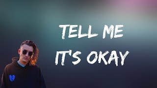 gnash  tell me it’s okay Lyrics [upl. by Katharine]