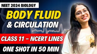 Body Fluid amp Circulation One Shot in 50 Mins🔥 Class 11 Biology  NEET 2024  Ekta Soni [upl. by Kenta145]