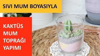 Sıvı Mum Boyası Kullanarak Kaktüs Mum Toprağı Yaptık  Mum Yapımı  diy candle mumyapımı [upl. by Rufford]