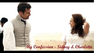 Charlotte amp Sidney  My Confession  Josh Groban [upl. by Elazaro]