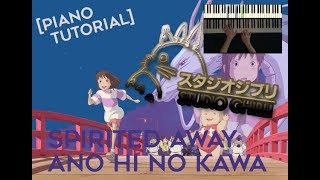 Spirited away Ano hi no kawa  Studio Ghibli • Piano Tutorial • Sheet Music [upl. by Cindra]