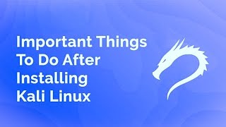 15 things to do after installing Kali Linux [upl. by Bing]