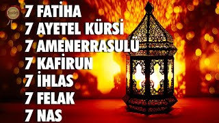 7 Fatiha 7 Ayetel Kürsi 7 Amenerrasulü 7 Kafirun 7 İhlas 7 Felak 7 Nas Kuranı Kerim Rukye [upl. by Yerak]