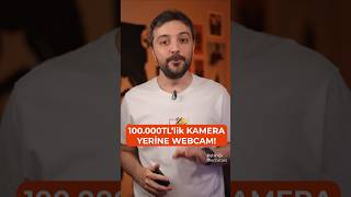 100000 ₺Lik KAMERA YERİNE KULLANDIĞIM WEBCAM [upl. by Gilly]