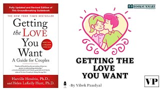 Getting The Love You Want  Book Summary  Harville Hendrix amp Helen Lakelly HuntBy Vibek Paudyal [upl. by Ailahs]