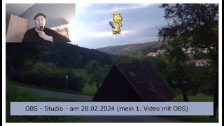 OBS  Studio  am 28022024 mein 1 Video mit OBS [upl. by Ettennyl]