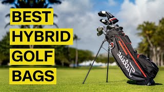 Best Hybrid Golf Bags 2024 [upl. by Hseyaj]