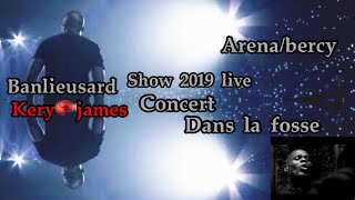 KERY JAMES BANLIEUSARD ACCORHOTEL ARENASHOW2122019 LIVE DANS LA FOSSE [upl. by Aidaas791]