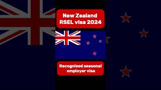 New Zealand RSEL visa 2024  Recognised seasonal employer limited visa  Seasonal work visa 2024 [upl. by Scot]