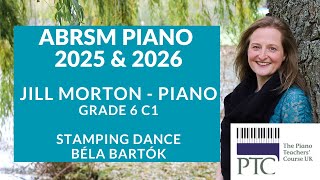 Stamping Dance  Béla Bartôk ABRSM Grade 6 2025 amp 2026 C1 [upl. by Atteloiv151]