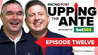 Upping The Ante  Episode 12  Cheltenham Festival 2024 AntePost Tips [upl. by Sugirdor984]