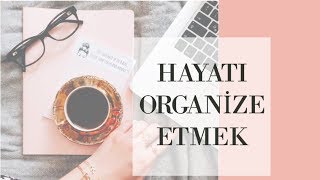 Hayatı Organize Etmek için 5 Kolay Öneri [upl. by Weeks]