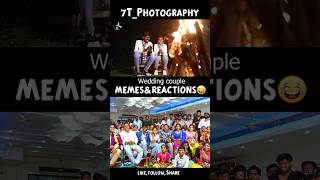 Bride groom reactions on their Wedding MEMES🤣  Part 2 7tphotography memes comedy [upl. by Alor]