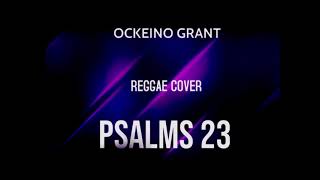 PSALMS 23  I AM NOT ALONE  REGGAE COVER  Audio [upl. by Einahpehs]