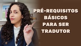 Prérequisitos para ser tradutor [upl. by Atkinson816]