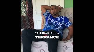 Trinidad Killa — Terrance Official Audio [upl. by Schriever]