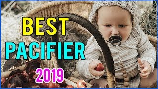 Best Pacifier 2019 Top 10 Pacifiers [upl. by Hauger]