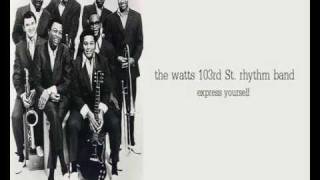 the watts 103rd St rhythm band  express yourself [upl. by Ines]