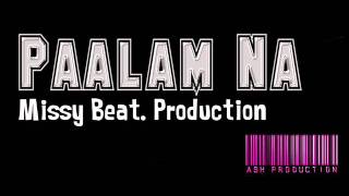 Paalam Na  Missy Beat Production [upl. by Steel]