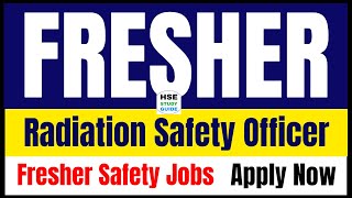 Radiation Safety Officer Jobs Vacancy  Safety Jobs  Safety Officer Jobs  HSE STUDY GUIDE [upl. by Ayatnwahs33]