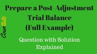 PostAdjustment Trial Balance Prepared Full Example [upl. by Nosylla338]