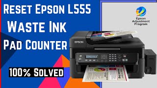 Epson L555 Resetter  How to reset Epson L555  Epson L555 Driver [upl. by Alysia250]