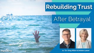 Rebuilding Trust After Betrayal  Part 9 [upl. by Malha]