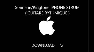 quotSTRUMquot  IPHONE OFFICIAL Ringtone 4K  DOWNLOAD  SONNERIE IPHONE « GUITARE RYTHMIQUE » [upl. by Edette]