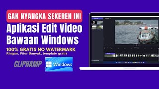 KEREN ABIS Aplikasi Edit Video di Laptop Windows Gratis  Aplikasi Edit Video tanpa Watermark 2023 [upl. by Eilrahs334]