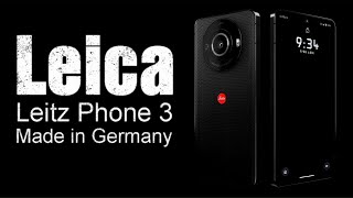 Leica Leitz Phone 3  47MP  1inch CMOS sensor  Exclusive aperture F12 or F14 to F8  5000mAh [upl. by Boylston]