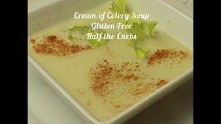 Creamy Celery Soup Gluten Free and Half the Carbs [upl. by Nehemiah]