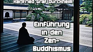 Einführung in den Zen Buddhismus  Karlfried Graf Dürckheim [upl. by Leirea207]