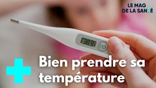 Comment bien choisir son thermomètre et prendre sa température   Le Magazine de la Santé [upl. by Okubo279]