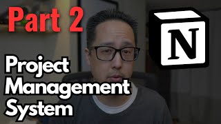 Notion Project Management System Part 2 [upl. by Dennet784]