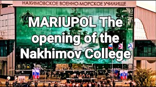 MARIUPOL The opening of the Nakhimov College [upl. by Settle824]