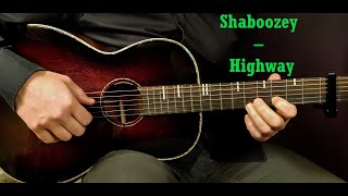 How to play SHABOOZEY  HIGHWAY Acoustic Guitar Lesson  Tutorial [upl. by Eppes]