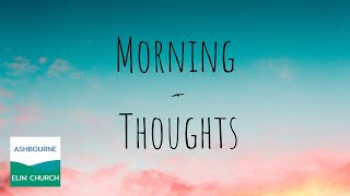 Morning Thoughts  3rd April [upl. by Akinnej240]