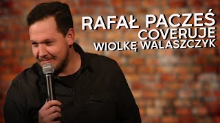 Rafał Pacześ coveruje Wiolkę Walaszczyk  StandUp [upl. by Broeker]