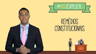 AGU Explica  Remédios Constitucionais [upl. by Alahc]