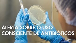 Alerta sobre o uso consciente de antibióticos [upl. by Jo-Anne]