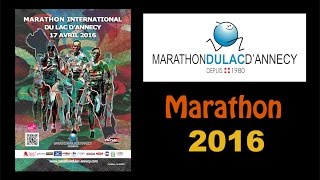 MARATHON du Lac dAnnecy  17 avril 2016 vidéo officielle  sony hvr z5 [upl. by Yenolem169]