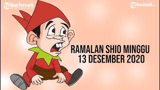 Ramalan Shio Minggu 13 Desember 2020 [upl. by Anead]