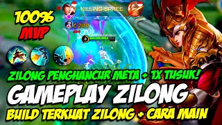 GAMEPLAY ZILONG  ZILONG PENGHANCUR META BUILD TERKUAT ZILONG SEKALI TUSUK TUTORIAL ZILONG TERBARU [upl. by Vic]