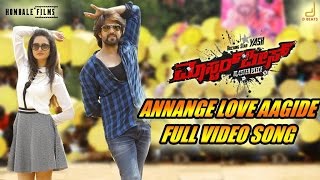 Masterpiece Annange Love Aagidhe FullSong Yash Shanvi V Harikrishna ManjuMandavya HombaleFilms [upl. by Baumann]