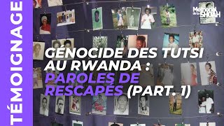 Génocide des Tutsi au Rwanda  Paroles de rescapés Partie 1 [upl. by Petrick]