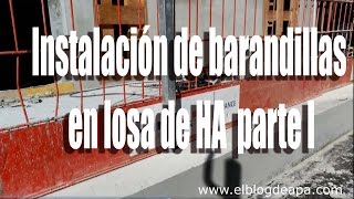 Instalación de barandillas en losa de HA  Parte I [upl. by Nevlin463]