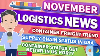 Logistics News in November 2021 Summary of Container Transportation in North America [upl. by Dena]