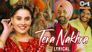 Tera Nakhra  Lyrical  Padma Shri Kaur Singh  Karam Batth  Prabh Grewal  Punjabi Wedding Song [upl. by Aicittel]