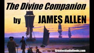 THE DIVINE COMPANION by James Allen  FULL AudioBook  Greatest AudioBooks [upl. by Xonel]