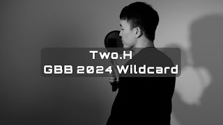 TwoH  Grand Beatbox Battle 2024  World League Solo Wildcard [upl. by Ashatan]